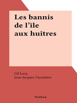 cover image of Les bannis de l'île aux huîtres